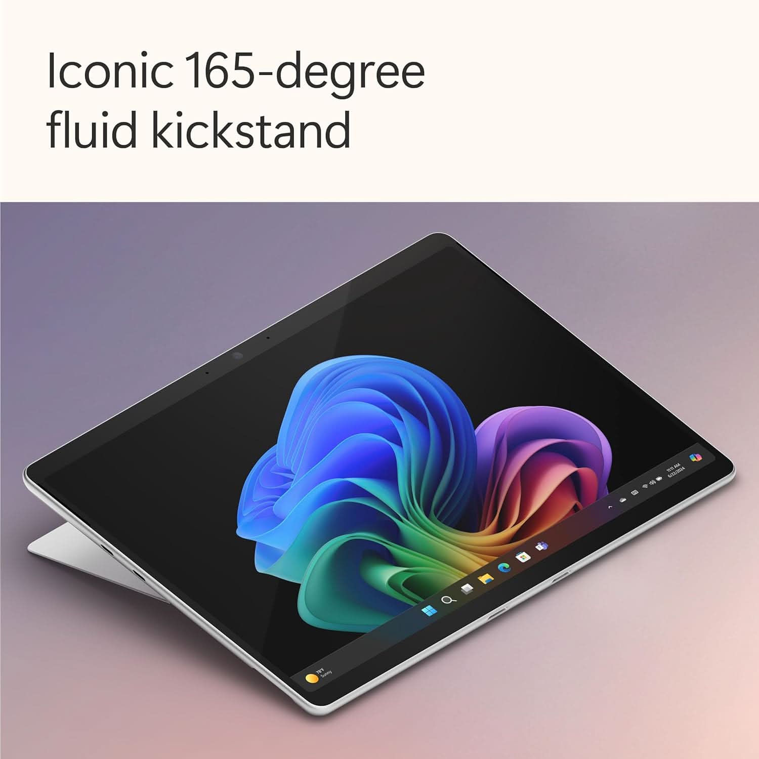 Tablet with a colorful display on a gradient background, highlighting the 165-degree fluid kickstand feature.